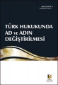  Türk Hukukunda Ad ve Adın Değiştirilmesi - Bilal Cengiz