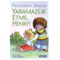  Yaramazlık Etme Henry - Francesca Simon
