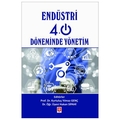 Endüstri 4.0 Döneminde Yönetim - Kurtuluş Yılmaz Genç, Hakan Sipahi