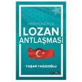  Her Yönüyle Lozan Antlaşması - Yaşar Yazıcıoğlu