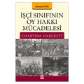  İşçi Sınıfının Oy Hakkı Mücadelesi - Ramazan Tiyek