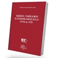  Kişisel Verilerin Kaydedilmesi Suçu - Asiye Selcen Ataç