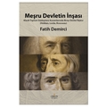 Meşru Devletin İnşaası - Fatih Demirci