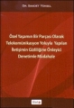 Özel Yaşamın Bir Parçası Olarak Telekomünikasyon Yoluyla Yapılan İletişimin Gizliliğine - Saadet Yüksel