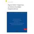 Sigorta Tahkim Yargılaması ve Tahkime Elverişliliğin Değerlendirilmesi - Oya Çakan