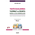  Trafik Kazalarında Tazminat ve Sigorta - Çelik Ahmet Çelik
