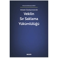 Vekilin Sır Saklama Yükümlülüğü - Muhammed Ramazan Aksoy