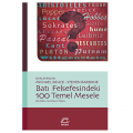  Batı Felsefesindeki 100 Temel Mesele - Steven Barbone, Michael Bruce