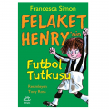 Felaket Henry'nin Futbol Tutkusu - Francesca Simon