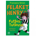  Felaket Henry'nin Futbol Tutkusu - Francesca Simon