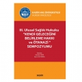 III. Ulusal Sağlık Hukuku ''Kendi Geleceğini Belirleme Hakkı ve Ötanazi'' Sempozyumu - Hamide Tacir, Aysun Altunkaş