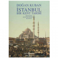  İstanbul Bir Kent Tarihi - Doğan Kuban
