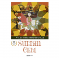  Sultan Cem - İsmail Hikmet Ertaylan