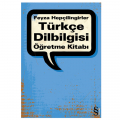 Türkçe Dilbilgisi Öğretme Kitabı - Feyza Hepçilingirler