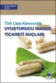 Uyuşturucu Madde Ticareti Suçları - Murat Balcı