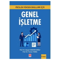  Meslek Yüksek Okulları İçin Genel İşletme - Zeyyat Sabuncuoğlu, Tuncer Tokol