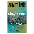 Ninatta’nın Bileziği - Ahmet Ümit