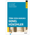  Türk Ceza Hukuku Genel Hükümler - Veli Özer Özbek, Koray Doğan, Serkan Meraklı, Pınar Bacaksız, İsa Başıbüyük