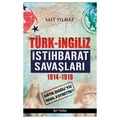 Türk-İngiliz İstihbarat Savaşları (1914-1918) - Sait Yılmaz
