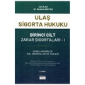  Ulaş Sigorta Hukuku Cilt 1 Zarar Sigortaları - Işıl Ulaş, İbrahim Bektaş