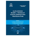  Uluslararası Bilişim ve Teknoloji Hukuku - Şerafettin Ekici, Ekrem Solak, Muhammed Emre Avşar