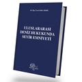  Uluslararası Deniz Hukukunda Seyir Emniyeti - Gülfer Meriç