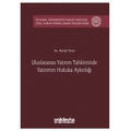 Uluslararası Yatırım Tahkiminde Yatırımın Hukuka Aykırılığı - Burak Terzi