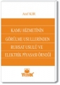 Kamu Hizmetinin Görülme Usullerinden Ruhsat Usulü ve Elektrik Piyasası Örneği - Atıf Kır