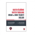 Kasten Öldürme, Kasten Yaralama Organ ve Doku Ticareti Şuçları - Ahmet Gökcen, Murat Balcı