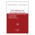  Türk Milletlerarası Özel Hukuk Mevzuatı Ceren Kaya, Yavuz Kaplan