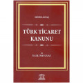 Türk Ticaret Kanunu ve İlgili Mevzuat - Soner Altaş