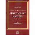  Türk Ticaret Kanunu ve İlgili Mevzuat - Soner Altaş