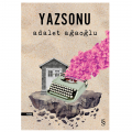  Yazsonu - Adalet Ağaoğlu