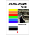  Anılarla Yaşanan Tarih - Ahmet Öztürk