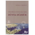 Dünya Düzdür Yirmi Birinci Yüzyılın Kısa Tarihi - Thomas L. Friedman