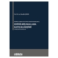  Bilimsel Çalışmalar ve Güncel Yargıtay Kararlarıyla Edinilmiş Mallara Katılma Rejimi - Muzaffer Şeker