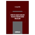  Fikir ve Sanat Eserleri Yoluyla Kişilik Hakkı İhlalleri - Engin Erdil