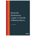 Kiracının Sözleşmeye Uygun ve Özenle Kullanma Borcu - Tuba Karaman