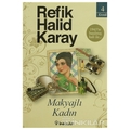 Makyajlı Kadın - Refik Halid Karay