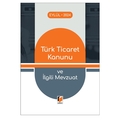  Türk Ticaret Kanunu ve İlgili Mevzuat - Adalet Yayınevi Kanun Metinleri Eylül 2024