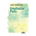  Umutsuzlar Parkı - Edip Cansever