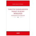  Yargıtay Kararlarında İnşaat Hukuku Sözlüğü - İlker Hasan Duman