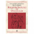  Bolşevik İhtilali ve Osmanlılar, Uygur Kocabaşoğlu, Metin Berge