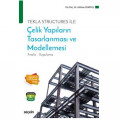  Çelik Yapıların Tasarlanması ve Modellenmesi - Gökhan Durmuş