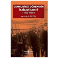  Cumhuriyet Döneminin İktisadi Tarihi (1923-1950) - Yahya Sezai Tezel