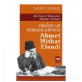 Hikaye ve Romanlarında - Ahmet Mithat Efendi - Salim Çonoğlu