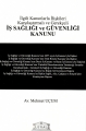  İş Sağlığı ve Güvenliği Kanunu - Mehmet Uçum