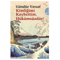 Kimliğimi Kaybettim, Hükümsüzdür! Uçmakdere Yazıları 2 - Gündüz Vassaf