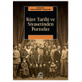 Kürt Tarihi ve Siyasetinden Portreler - Yalçın Çakmak, Tuncay Şur