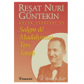  Salgın ve Madalyonun Ters Tarafı - Reşat Nuri Güntekin